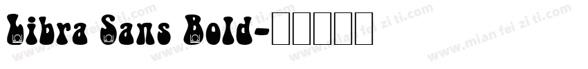 Libra Sans Bold字体转换